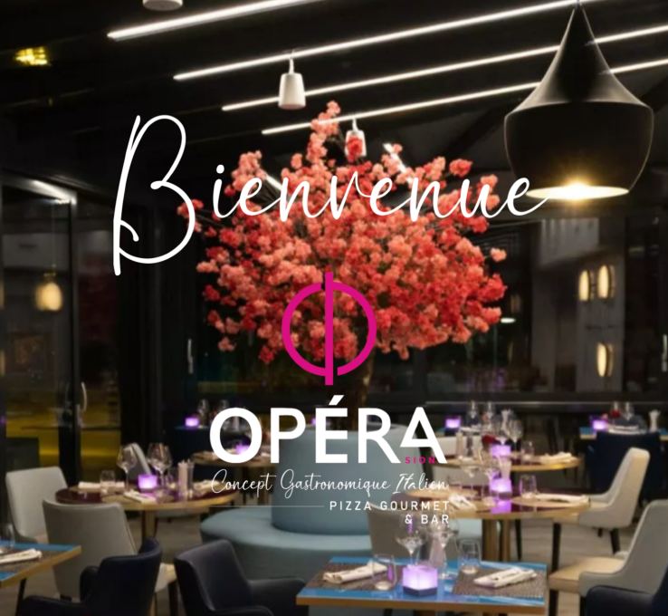 Opera Restaurant, Sion — welcome